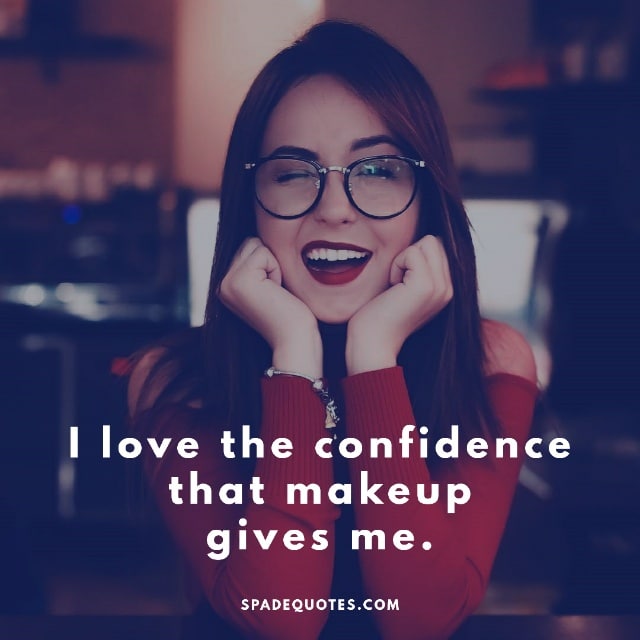 Confidence Quotes for Women & Girls: Makeup Quotes