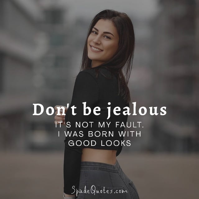 Confidence Quotes for Women & Girls: Jealous Quotes