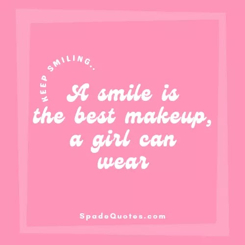 Best-makeup-smile-quotes-Instagram-Captions-for-Girls-Smile-SpadeQuotes