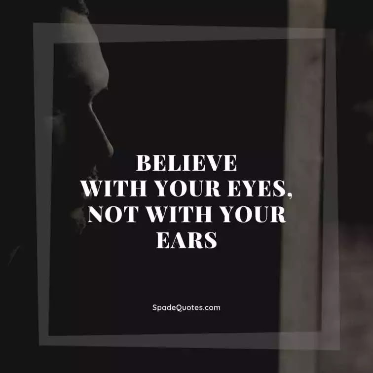Always-believe-with-your-eyes-Amazing-Instagram-Captions-for-eyes-SpadeQuotes