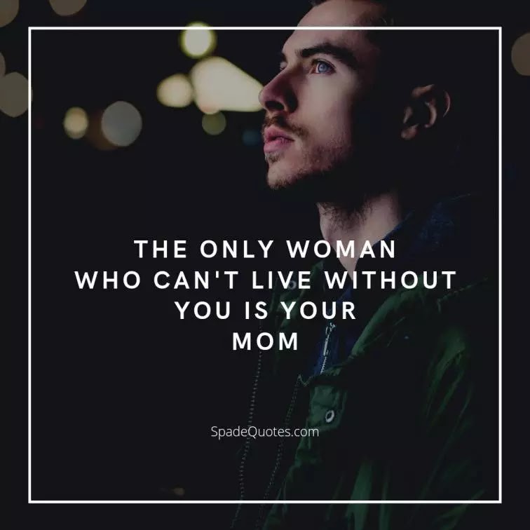 Mother-quotes-Savage-Captions-for-Boys-spadequotes