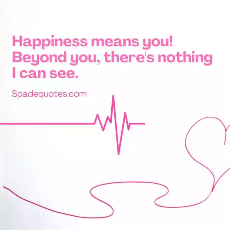 Happiness-means-you-captions-Good-Morning-Love-Messages-for-Girlfriend-SpadeQuotes