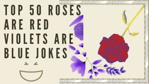 Roses Are Red Violets Are Blue Quotes for Humor and Laughter 2