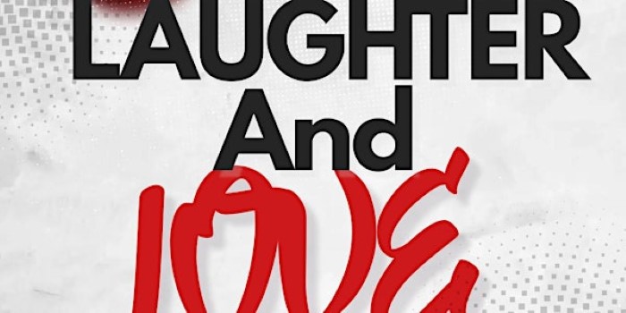 Laughter and Love
