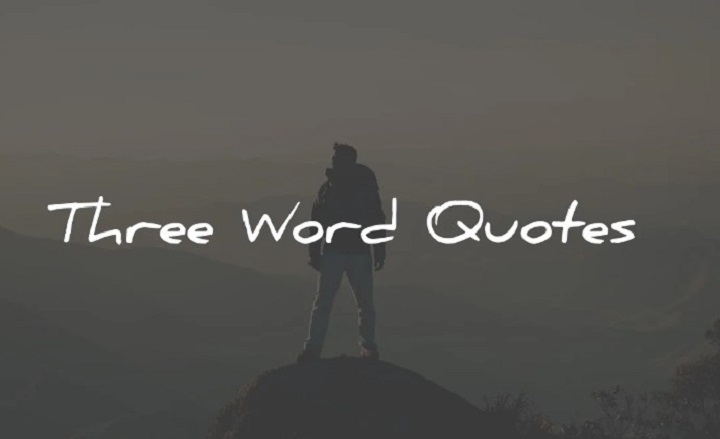 Embrace Conciseness: 100 Inspiring 3-Word Quotes for Every Occasion 3 word quotes
