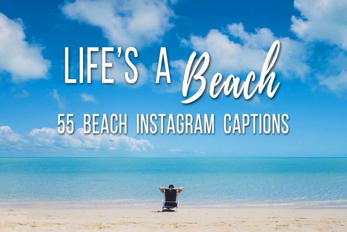 lifes a beach instagram captions quotes