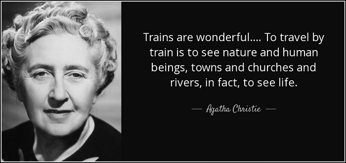 quote trains are wonderful to travel by train is to see nature and human beings towns and agatha christie 135 99 36