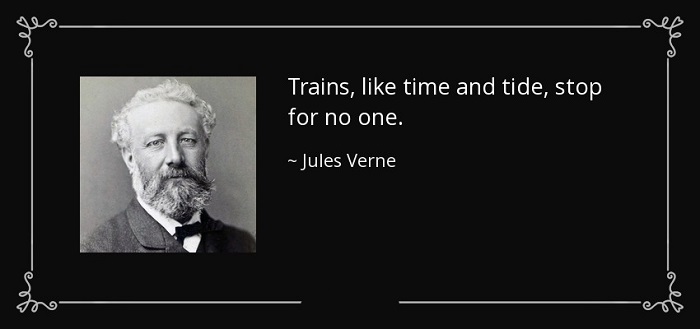 quote trains like time and tide stop for no one jules verne 120 24 22